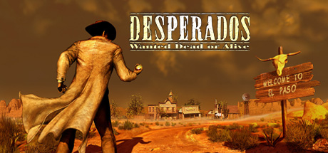 Desperados - Wanted Dead or Alive